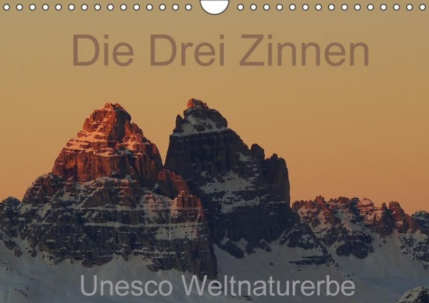 Die Drei Zinnen - Unesco Weltnaturerbe (Wandkalender 2016 DIN A4 quer): Die weltbekannten Drei Zinnen, die zum Unesco Weltnaturerbe gehören, von der ... (Monatskalender, 14 Seiten ) (CALVENDO Natur) Business & Technology