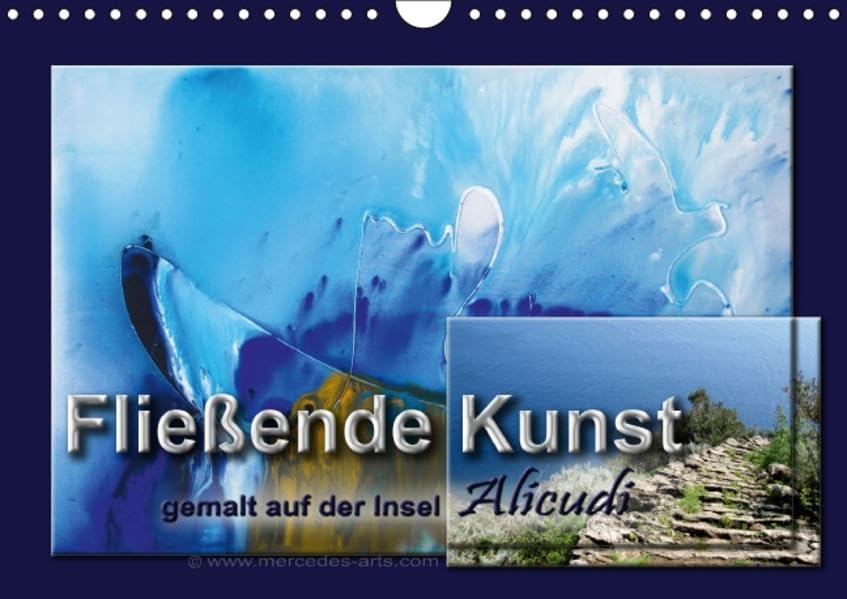 Fließende Kunst - gemalt auf der Insel Alicudi (Wandkalender 2016 DIN A4 quer): Bilder gemalt im Flowtismus mit Fotos vom Entstehungsort, der Insel ... (Monatskalender, 14 Seiten ) (CALVENDO Kunst) Calendars