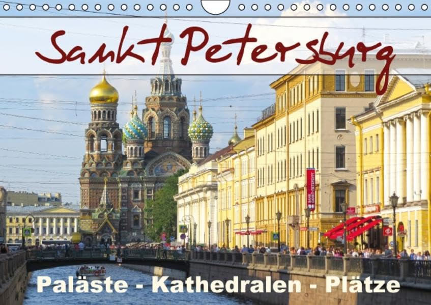Sankt Petersburg - Paläste - Kathedralen - Plätze (Wandkalender 2016 DIN A4 quer): Prunkvolle Bauten, ob Paläste oder Kathedralen, weitläufige Plätze ... (Monatskalender, 14 Seiten ) (CALVENDO Orte) Leisure, Home & Garden
