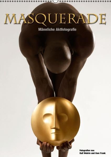 Masquerade - Männliche Aktfotografie (Wandkalender 2016 DIN A2 hoch): Ein Maskenspiel, dem sich die schwarzen Modelle, den beiden Fotografen hingeben. (Monatskalender, 14 Seiten ) (CALVENDO Menschen) Calendars