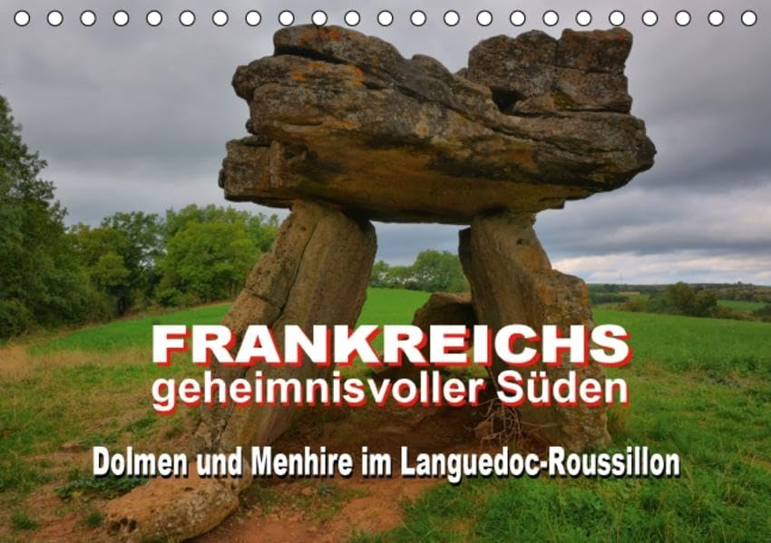Frankreichs geheimnisvoller Süden - Dolmen und Menhire im Languedoc-Roussillon (Tischkalender 2016 DIN A5 quer): Eine Reise in die Jungsteinzeit (Monatskalender, 14 Seiten ) (CALVENDO Wissenschaft) Leisure, Home & Garden