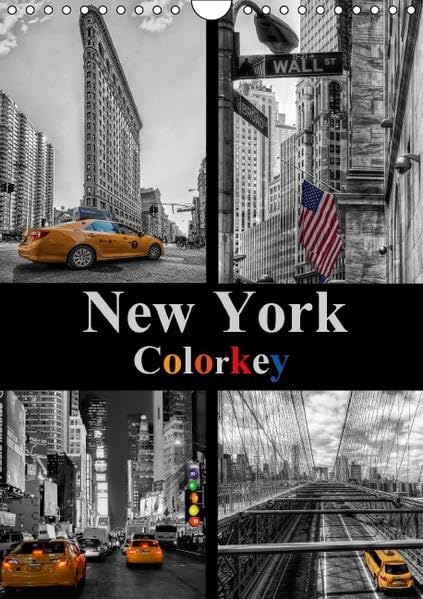 New York Colorkey (Wandkalender 2016 DIN A4 hoch): Beeindruckende Motive aus der Stadt, die niemals schläft. (Monatskalender, 14 Seiten ) (CALVENDO Orte) Photography