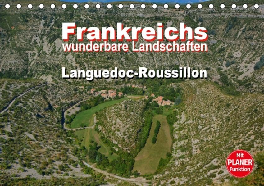 Frankreichs wunderbare Landschaften - Languedoc-Roussillon (Tischkalender 2016 DIN A5 quer): Karge Hochebenen und grüne Wiesen im Süden Frankreichs (Geburtstagskalender, 14 Seiten ) (CALVENDO Natur) Leisure, Home & Garden