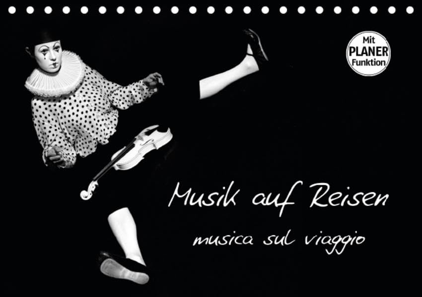 Musik auf Reisen – musica sul viaggio (Tischkalender 2016 DIN A5 quer): Eine musisch-künstlerische Bilderreise durch's Jahr - mit Cello und Geige (Geburtstagskalender, 14 Seiten ) (CALVENDO Kunst) Calendars