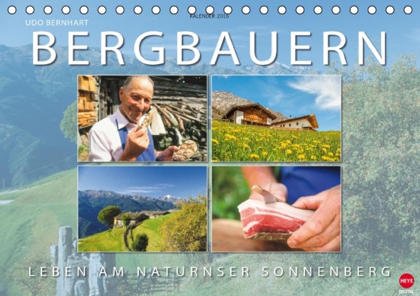 Bergbauern: Leben auf dem Naturnser Sonnenberg (Tischkalender 2016 DIN A5 quer): Naturnser Sonnenberg: Bergwelt, Tradition, Erbe (Monatskalender, 14 Seiten) (CALVENDO Orte) Leisure, Home & Garden