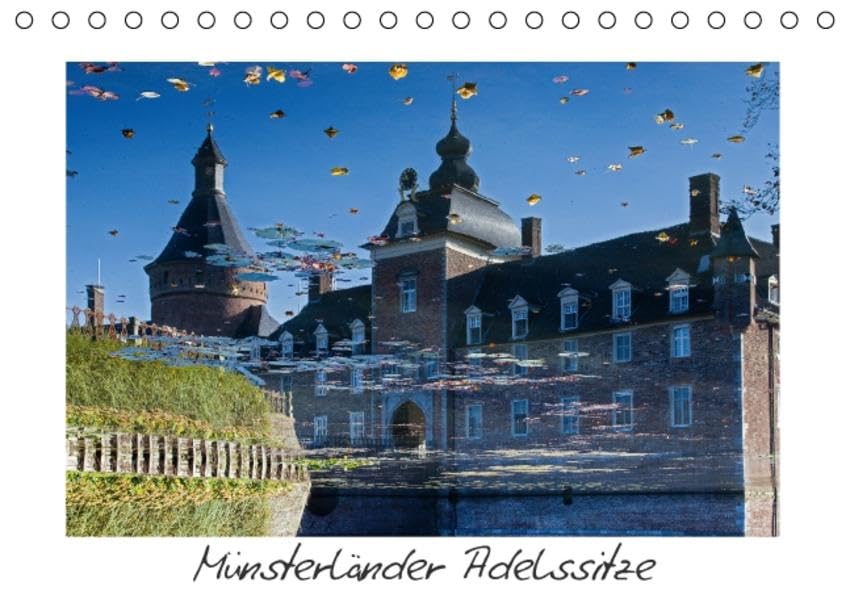 Münsterländer Adelssitze (Tischkalender 2016 DIN A5 quer): Ungewohnte Ansichten von Adelssitzen im Münsterland (Monatskalender, 14 Seiten ) (CALVENDO Orte) Photography