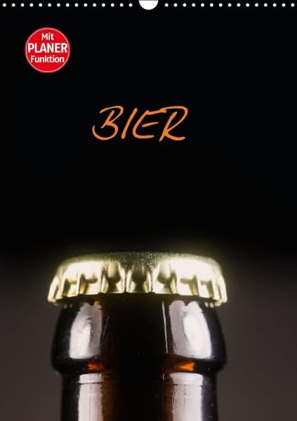 Bier (Wandkalender 2016 DIN A3 hoch): Fotografien rund um das Bier, Hopfen,Brotzeit (Geburtstagskalender, 14 Seiten ) (CALVENDO Lifestyle) Film, Art & Culture