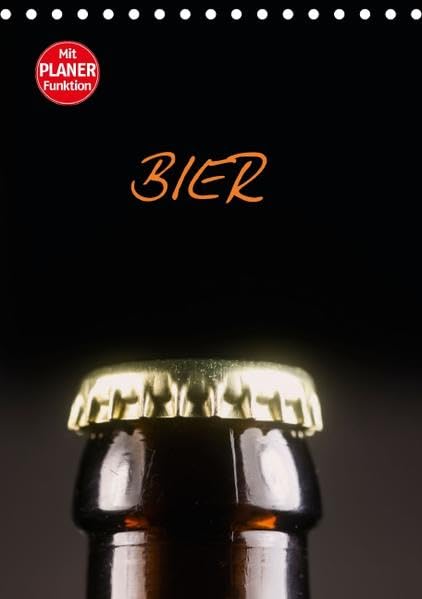 Bier (Tischkalender 2016 DIN A5 hoch): Fotografien rund um das Bier, Hopfen,Brotzeit (Geburtstagskalender, 14 Seiten ) (CALVENDO Lifestyle) Film, Art & Culture