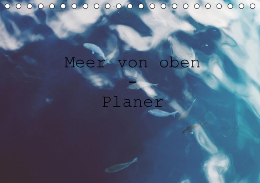 Meer von oben - Planer (Tischkalender 2016 DIN A5 quer): Bilder von Wasserspiegelungen usw. (Geburtstagskalender, 14 Seiten) (CALVENDO Natur) Film, Art & Culture