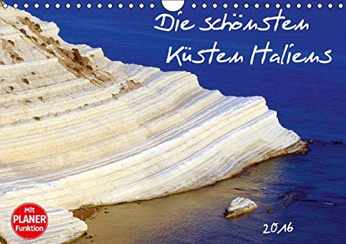 Die schönsten Küsten Italiens (Wandkalender 2016 DIN A4 quer): Küsten von Apulien bis Sizilien bringen mit diesen faszinierenden Fotografien Ruhe und ... 14 Seiten ) (CALVENDO Natur) Calendars