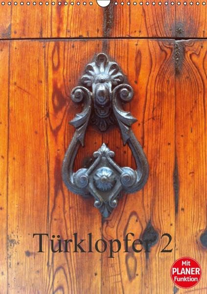 Türklopfer 2 (Wandkalender 2016 DIN A3 hoch): Altes Kunsthandwerk (Geburtstagskalender, 14 Seiten ) (CALVENDO Kunst) Film, Art & Culture