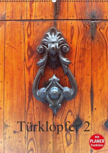 Türklopfer 2 (Wandkalender 2016 DIN A2 hoch): Altes Kunsthandwerk (Geburtstagskalender, 14 Seiten ) (CALVENDO Kunst) Film, Art & Culture