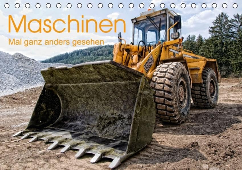 Maschinen - Mal anders gesehen (Tischkalender 2016 DIN A5 quer): Baumaschinen und landwirtschaftliche Geräte aus einzigartiger Sicht und ... 14 Seiten ) (CALVENDO Technologie) Books