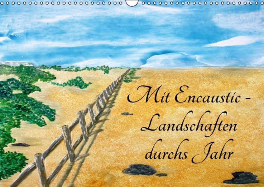 Mit Encaustic-Landschaften durchs Jahr (Wandkalender 2016 DIN A3 quer): Lassen Sie sich entführen in meine Landschaften, die ich liebevoll gestaltet ... 14 Seiten ) (CALVENDO Kunst) Leisure, Home & Garden