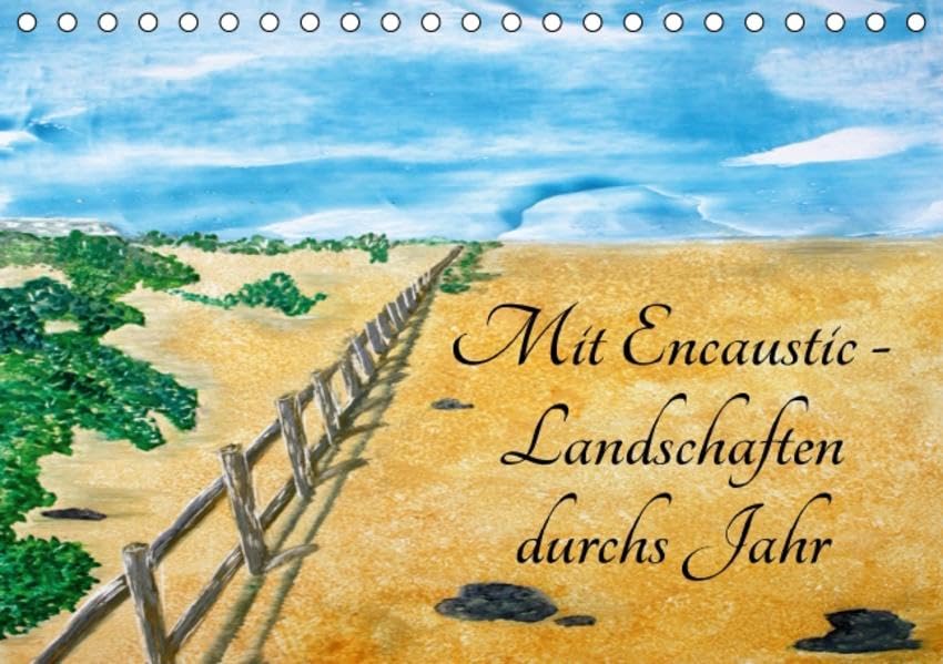Mit Encaustic-Landschaften durchs Jahr (Tischkalender 2016 DIN A5 quer): Lassen Sie sich entführen in meine Landschaften, die ich liebevoll gestaltet ... 14 Seiten ) (CALVENDO Kunst) Leisure, Home & Garden