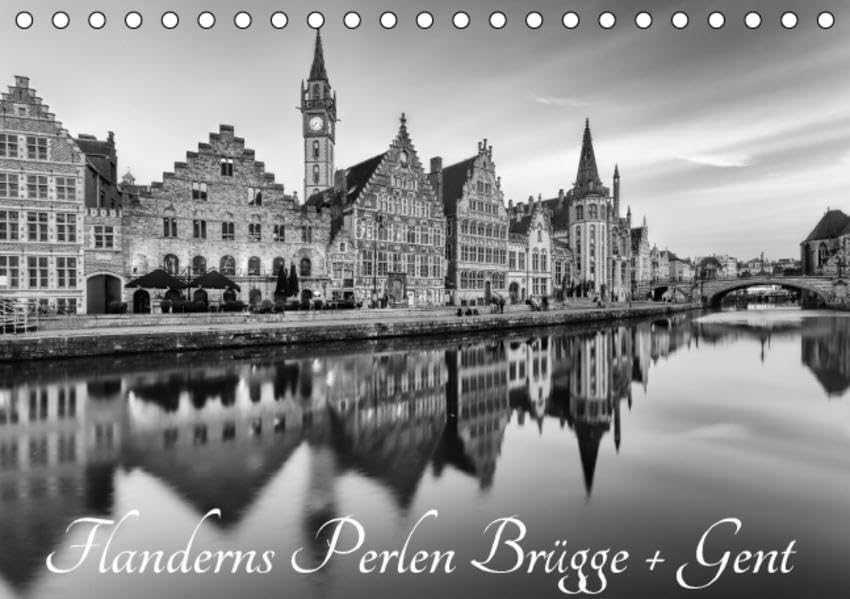 Flanderns Perlen Brügge + Gent (Tischkalender 2016 DIN A5 quer): Brügge und Gent besuchen bedeutet eine Reise in die Vergangenheit (Monatskalender, 14 Seiten ) (CALVENDO Orte) Photography