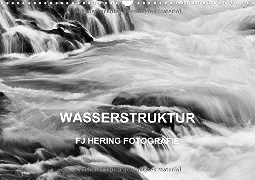 Wasserstruktur (Wandkalender 2016 DIN A3 quer): Struktur im Wasser und mit Wasser in der Landschaft (Monatskalender, 14 Seiten ) (CALVENDO Kunst) Books