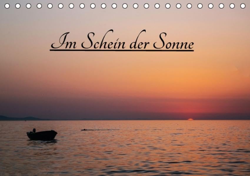 Im Schein der Sonne (Tischkalender 2016 DIN A5 quer): Sonne für die Seele (Monatskalender, 14 Seiten ) (CALVENDO Natur) Calendars