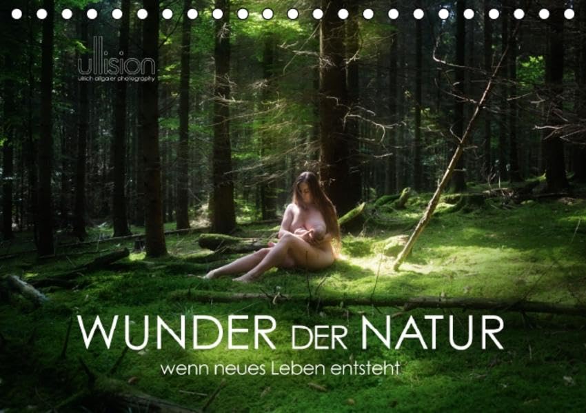 WUNDER DER NATUR - wenn neues Leben entsteht (Tischkalender 2016 DIN A5 quer): Faszination Schwangerschaft im Einklang mit der Natur. (Monatskalender, 14 Seiten ) (CALVENDO Menschen) Calendars