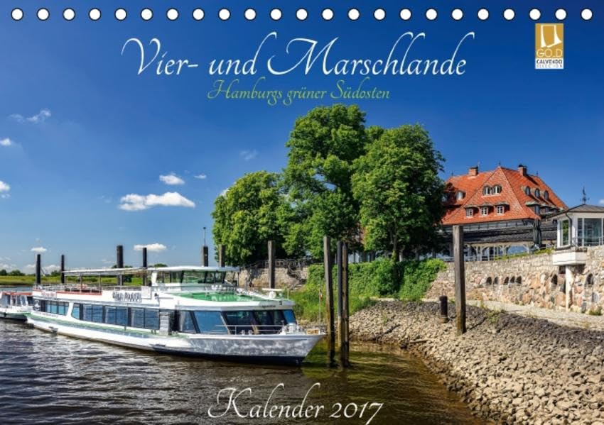 Vier- und Marschlande Hamburgs grüner Südosten (Tischkalender 2017 DIN A5 quer): Hamburgs Landgebiet Vier- und Marschlande in wunderschönen Bildern ... (Monatskalender, 14 Seiten) (CALVENDO Orte) Photography