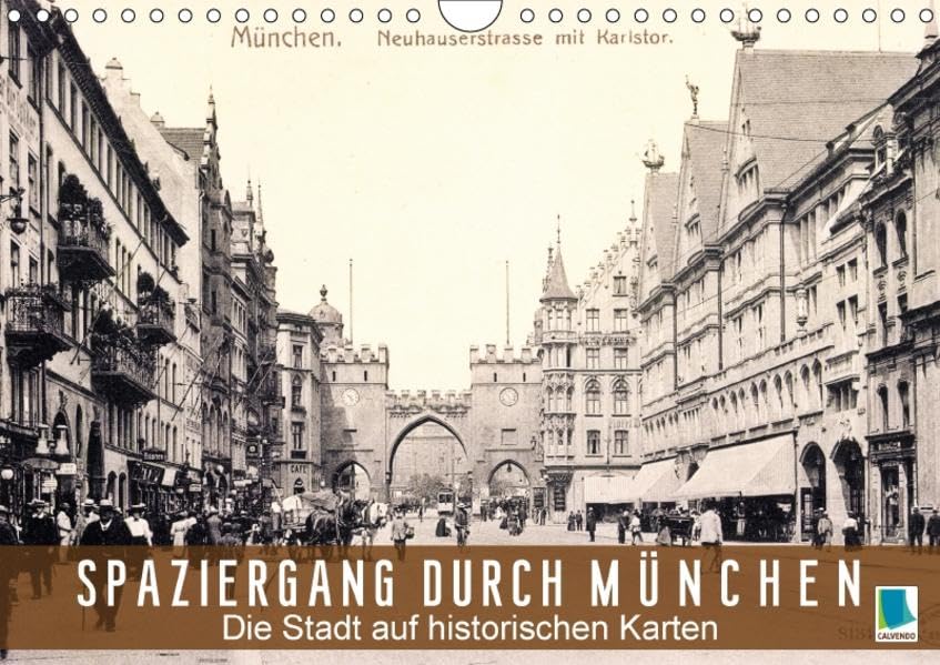 Spaziergang durch München – Die Stadt auf historischen Karten (Wandkalender 2017 DIN A4 quer): München: Tradition und Stadtgeschichte (Monatskalender, 14 Seiten) (CALVENDO Orte) Architecture