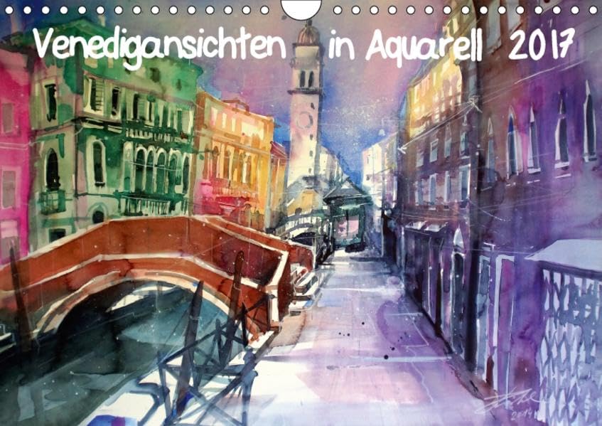 Venedigansichten in AquarellAT-Version (Wandkalender 2017 DIN A4 quer): Aquarelle aus der Lagunenstadt Venedig (Monatskalender, 14 Seiten ) (CALVENDO Kunst) Calendars