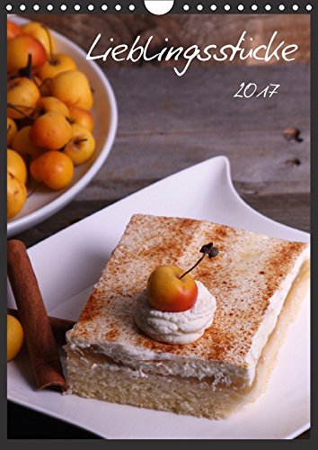 Lieblingsstücke (Wandkalender 2017 DIN A4 hoch): Torten,Kuchen,Muffins & Co (Familienplaner, 14 Seiten ) (CALVENDO Lifestyle) Contemporary literature Books