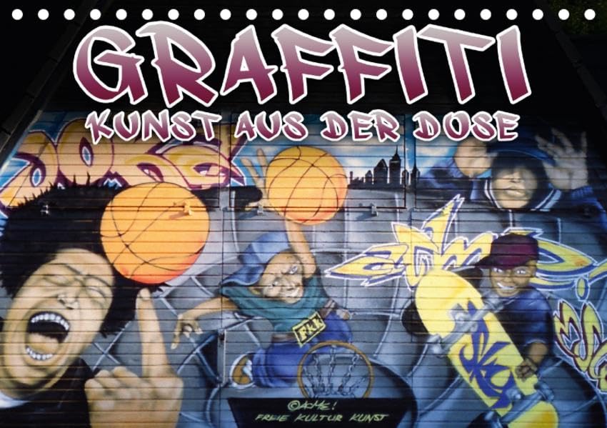 Graffiti - Kunst aus der Dose III (Tischkalender 2017 DIN A5 quer): Graffiti ist Kunst und bedeutet nicht immer illegale Wandschmierereien. (Monatskalender, 14 Seiten ) (CALVENDO Kunst) Film, Art & Culture