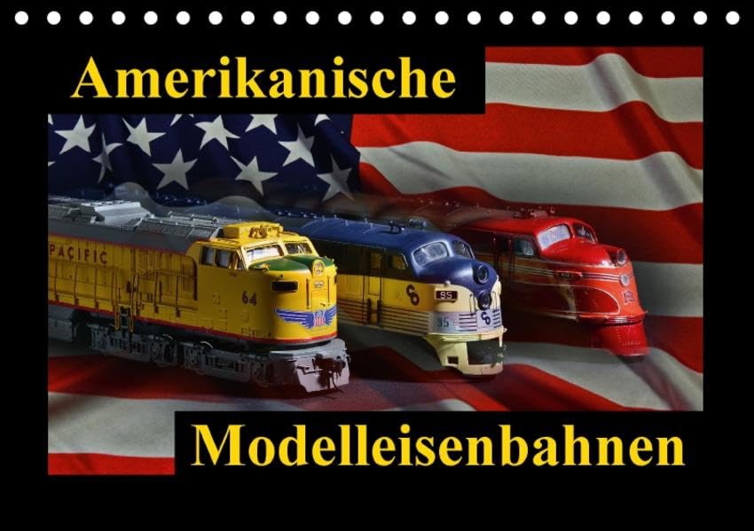 Amerikanische Modelleisenbahnen (Tischkalender 2017 DIN A5 quer): kleine Giganten der Prärie (Monatskalender, 14 Seiten ) (CALVENDO Hobbys) Photography