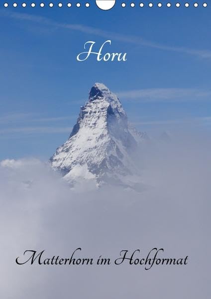 Horu Matterhorn im Hochformat (Wandkalender 2017 DIN A4 hoch): Der Berg der Berge. (Monatskalender, 14 Seiten ) (CALVENDO Natur) Leisure, Home & Garden