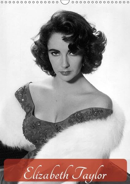 Elizabeth Taylor (Wandkalender 2017 DIN A3 hoch): Die unvergessene Hollywood-Diva und Schönheit (Monatskalender, 14 Seiten ) (CALVENDO Menschen) Living & Furnishing