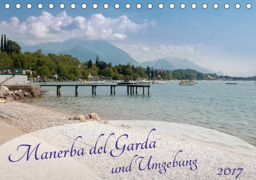 Manerba del Garda und Umgebung (Tischkalender 2017 DIN A5 quer): Traumziel Gardasee in Italien (Monatskalender, 14 Seiten ) (CALVENDO Orte) Leisure, Home & Garden