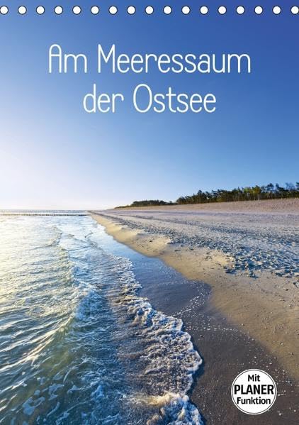 Am Meeressaum der Ostsee (Tischkalender 2017 DIN A5 hoch): Wo sich Land und Meer am Darß begegnen (Familienplaner, 14 Seiten ) (CALVENDO Natur) Photography