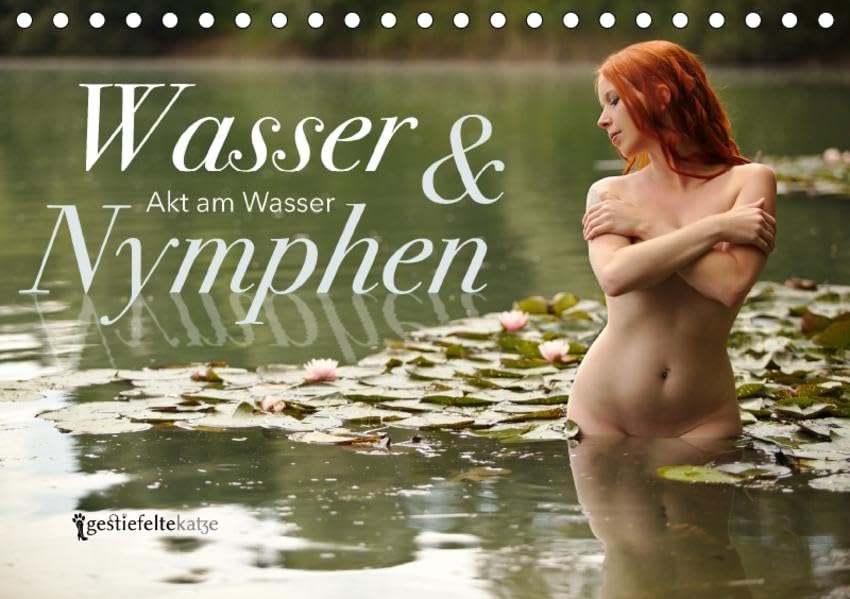 Wasser und Nymphen - Akt am Wasser (Tischkalender 2017 DIN A5 quer): Sinnliche Kombination von Wasser und Akt in der Natur (Monatskalender, 14 Seiten ) (CALVENDO Menschen) Contemporary literature Books