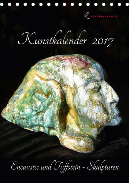 Kunstkalender 2017 - Encaustic und Tuffstein - Skulpturen (Tischkalender 2017 DIN A5 hoch): Bildhauerei mit Tuffstein und Encaustic. (Monatskalender, 14 Seiten ) (CALVENDO Kunst) Film, Art & Culture