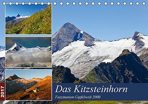 Das Kitzsteinhorn (Tischkalender 2017 DIN A5 quer): Faszination Gipfelwelt 3000 am Kitzsteinhorn (Monatskalender, 14 Seiten ) (CALVENDO Natur) Living & Furnishing