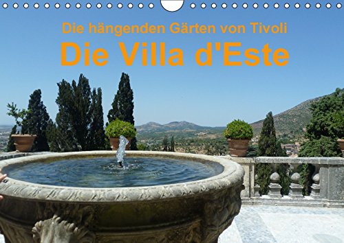 Die hängenden Gärten von Tivoli - Die Villa d'Este (Wandkalender 2018 DIN A4 quer): Der Kalender der Villa d'Este 2014 (Monatskalender, 14 Seiten ) ... Weimar, Vincent Leisure, Home & Garden