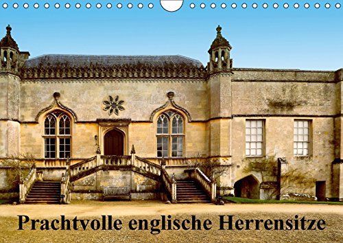 Prachtvolle englische Herrensitze (Wandkalender 2018 DIN A4 quer): Prachtvolle Herrensitze in ganz England (Monatskalender, 14 Seiten ) (CALVENDO ... Wernicke-Marfo, Gabriela Leisure, Home & Garden
