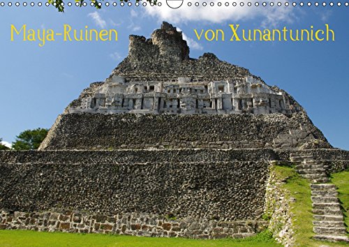 Maya-Ruinen von Xunantunich, Belize (Wandkalender 2018 DIN A3 quer): Ein beeindruckender Gang durch die Maya-Tempelstätte von Xunantunich in Belize ... Bierlein, Hans-Peter Leisure, Home & Garden