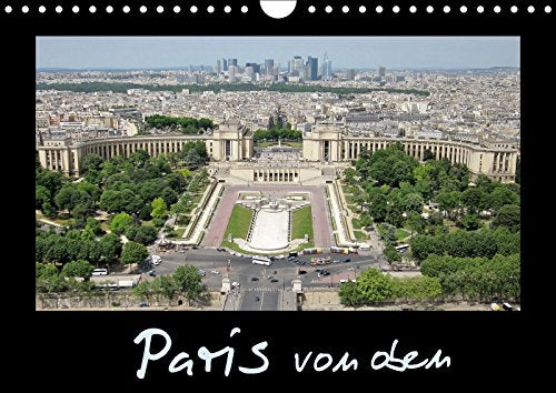 Paris von oben (Wandkalender 2018 DIN A4 quer): Paris vom Eiffelturm aus fotografiert (Monatskalender, 14 Seiten ) (CALVENDO Orte) ViennaFrame, k.A. Contemporary literature