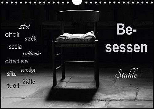 Besessen - Stühle (Wandkalender 2018 DIN A4 quer): Vom zeitlosen Klassiker bis zum modernen Stuhl - leere Stühle strahlen eine große Ruhe aus. (Monatskalender, 14 Seiten ) book