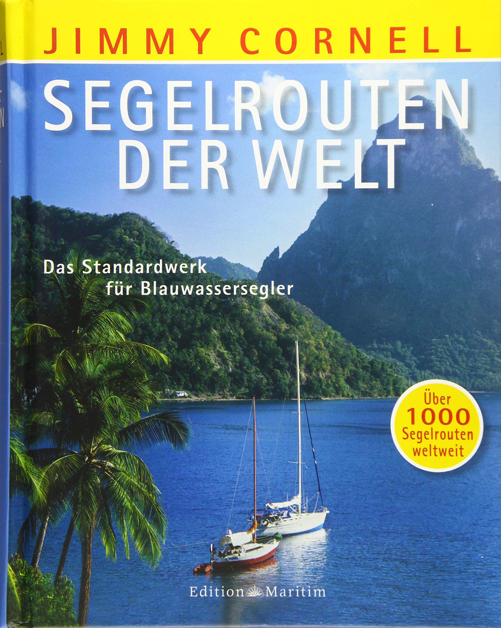 Segelrouten der Welt: Das Standardwerk für Blauwassersegler Leisure, Home & Garden