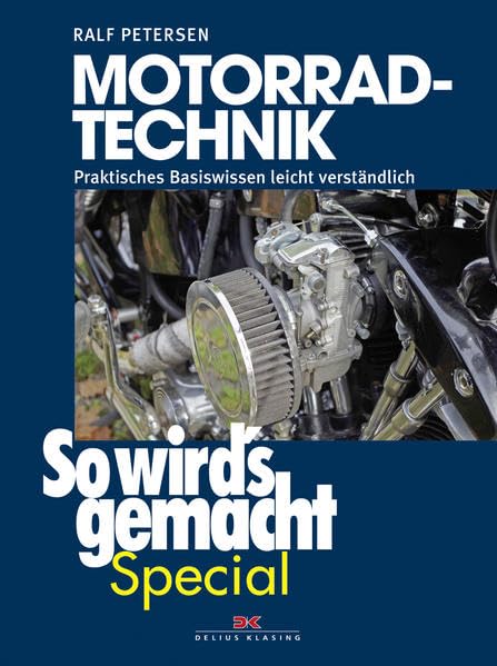 Motorrad-Technik (So wird’s gemacht Special Band 4): Praktisches Basiswissen leicht verständlich Leisure, Home & Garden