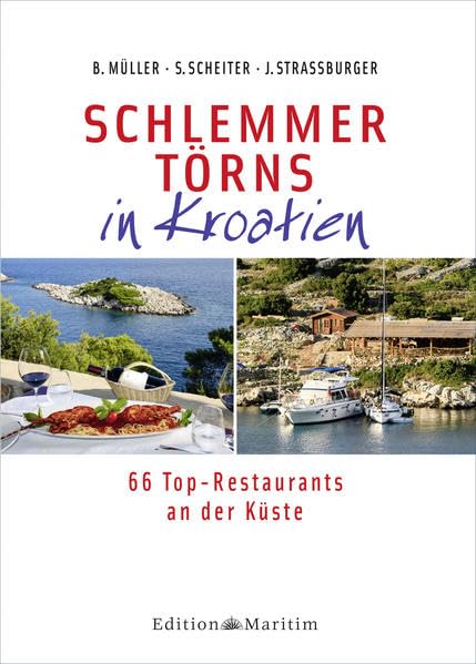 Schlemmertörns in Kroatien: 66 Top-Restaurants an der Küste Leisure, Home & Garden