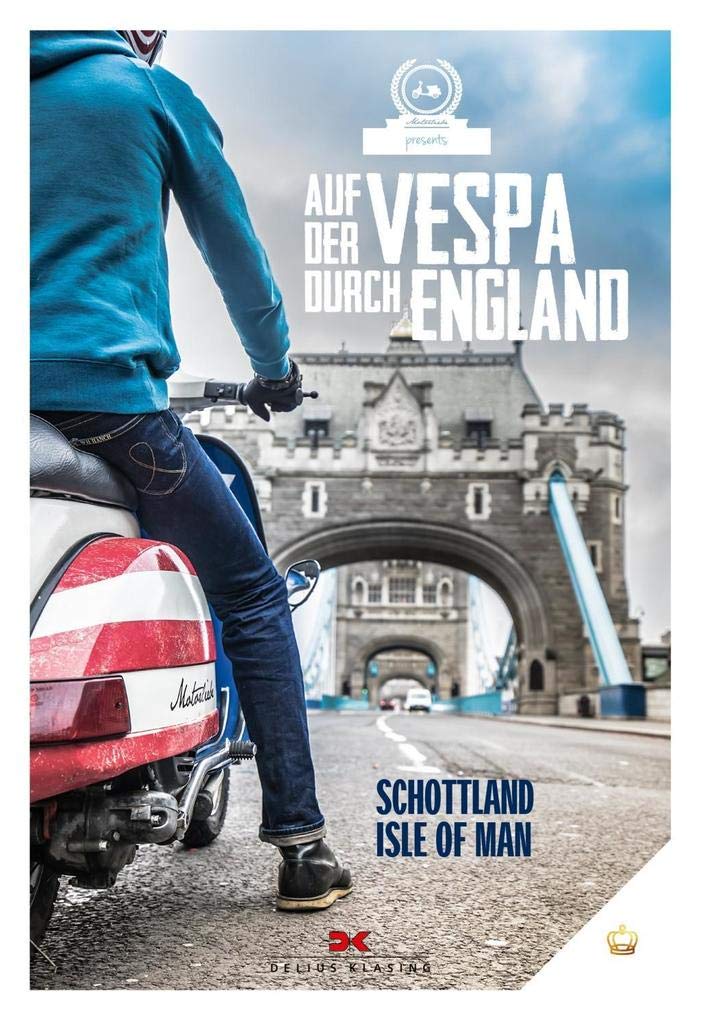 Auf der Vespa durch England: Schottland - Isle of Man Leisure, Home & Garden