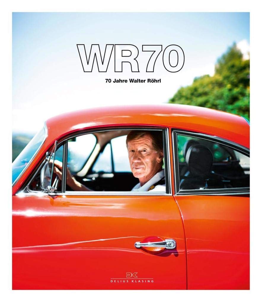 WR70: 70 Jahre Walter Röhrl Sports