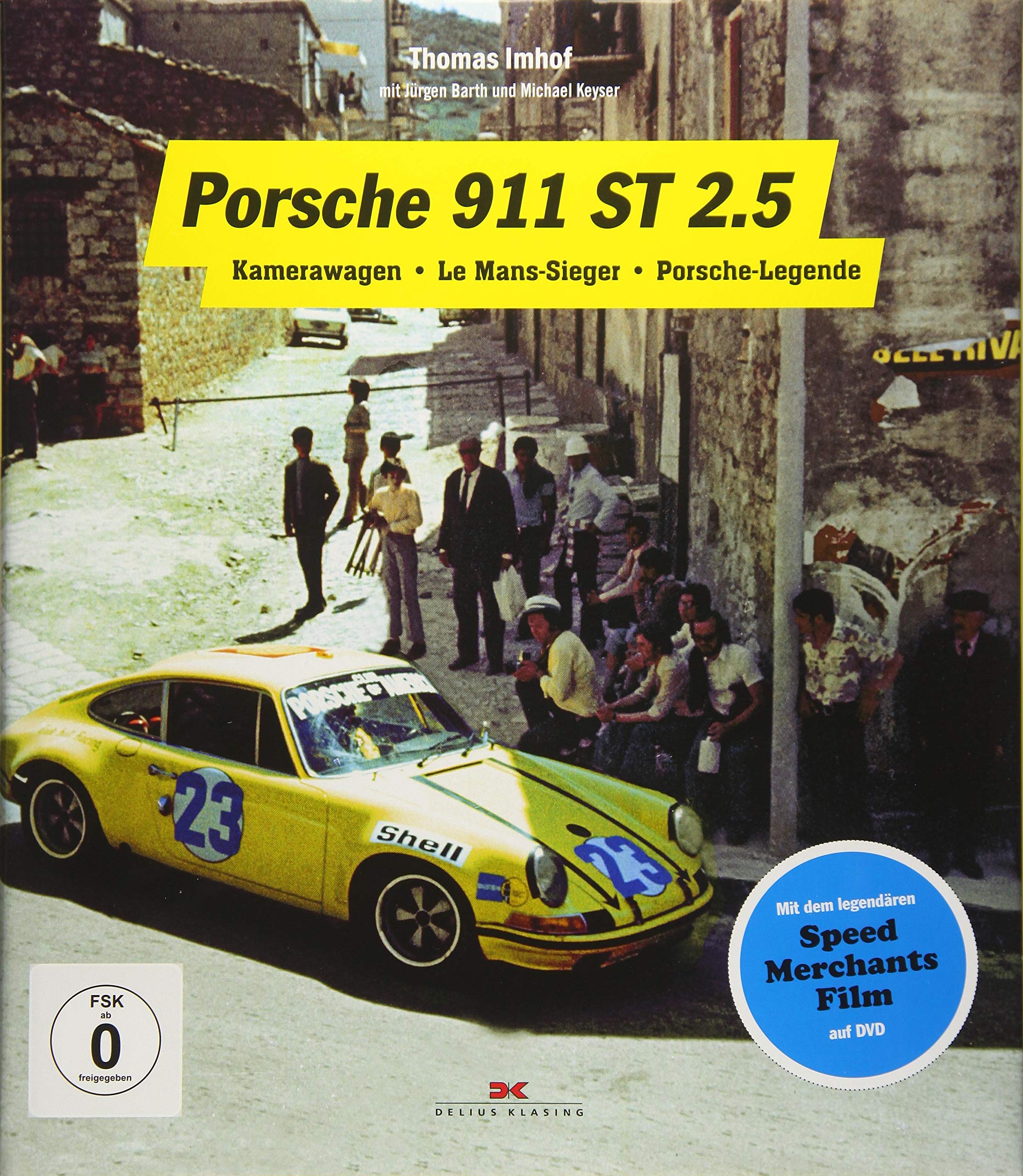 Porsche 911 ST 2.5: Kamerawagen – Le Mans-Sieger – Porsche-Legende. Zwei Leben einer Legende Leisure, Home & Garden