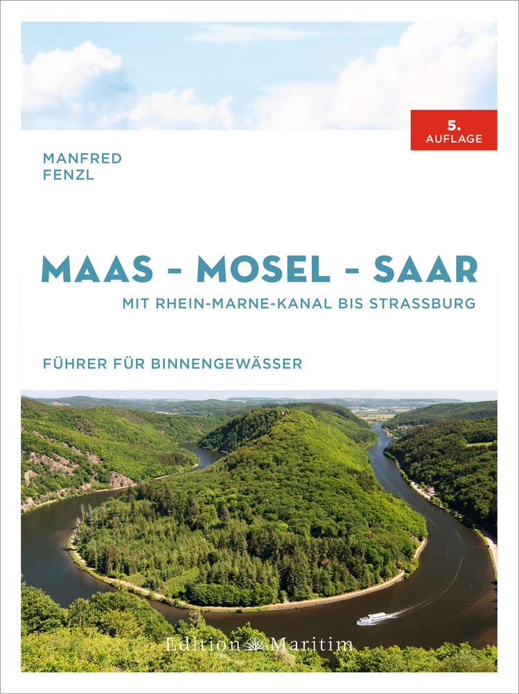 Maas – Mosel – Saar: Mit Rhein-Marne-Kanal bis Straßburg Travel