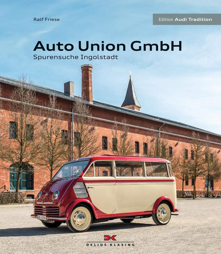 Auto Union GmbH: Spurensuche Ingolstadt Business, Finance & Career