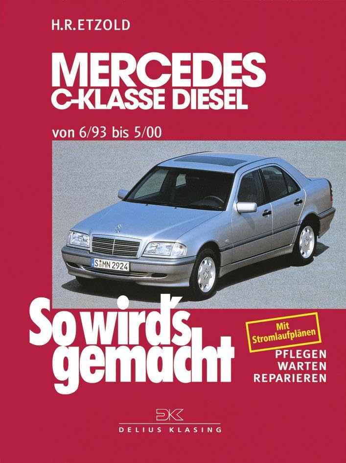 Mercedes C-Klasse Diesel W 202 von 6/93 bis 5/00: So wird's gemacht - Band 89 (Print on demand) Leisure, Home & Garden